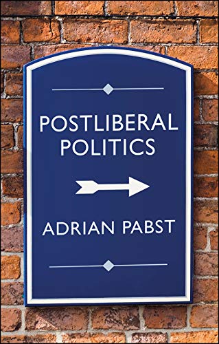 Postliberal Politics: The Coming Era of Renewal von Polity